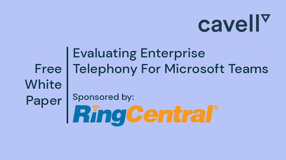 Free Whitepaper "Evaluating Enterprise Telephone for Microsoft Teams" by RingCentral